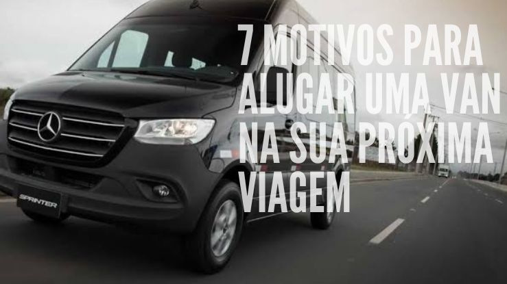 7 motivos para alugar van