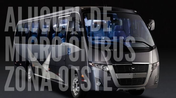 alugar micro ônibus zona Oeste