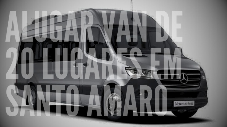 Aluguel de van 20 lugares em Santo Amaro